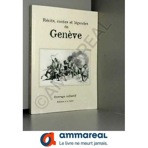 Récits, Contes Et Lègendes De Genève