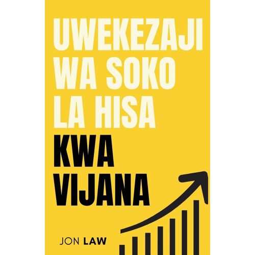 Mwongozo Wa Uwekezaji Wa Soko La Hisa Kwa Vijana