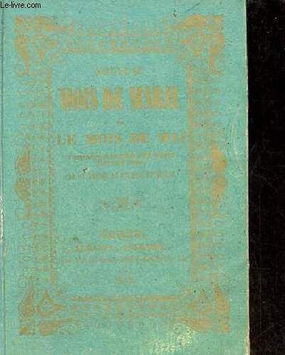 Nouveau Mois De Marie Ou Le Mois De Mai Consacré À La Gloire De La Mère De Dieu - Nouvelle Édition.