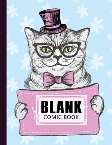 Blank Comic Book: Cute Cat Cover, Draw Your Own Comics - 120 Pages Of Fun And Unique Templates - A Large 8.5" X 11" Notebook By Tamara Bertram