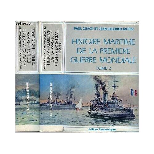 Histoire Maritime De La Première Guerre Mondiale - En Deux Tomes - Tomes 1 + 2 - Tome 1 : 1914-1915 Nord - Tome 2 : Méditerranée 1914-1915.