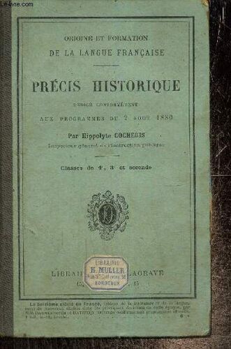 Origine Et Formation De La Langue Française - Précis Historique Rédigé Conformément Aux Programmes Du 2 Août 1880 - Classes De 4e, 3e Et Seconde