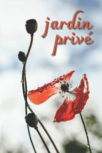 Jardin Privé, Carnet De Notes Fantaisie Fleur, 100 Pages Lignées, Pratique Par Son Format 14,8 × 22,3 Cm: Cahier De Notes Unique Et Tendance Idéal À ... Collègues, Famille, Amis, Cadeau D'entreprise