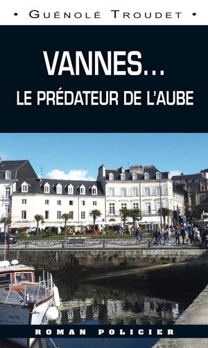 Vannes - Le Prédateur De L'aube