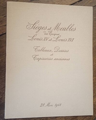 Catalogue De Vente Drouot Me Baudoin - Sièges Et Meubles Des Époques Louis Xv Et Louis Xvi Tableaux Dessins Et Tapisseries Anciennes 28 Mai 1948