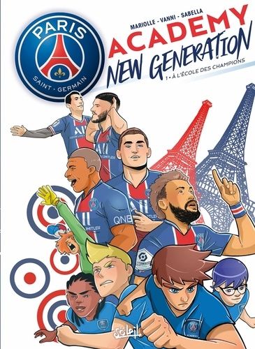 Paris Saint-Germain Academy New Generation - Tome 1 - A L'école Des Champions