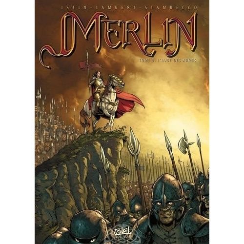 Merlin Tome 8 - L'aube Des Armes