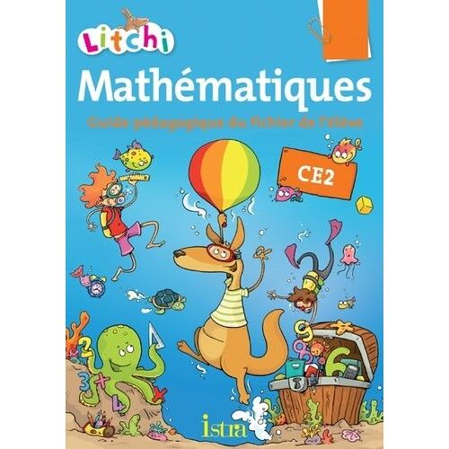 Mathématiques Ce2 Litchi - Guide Pédagogique