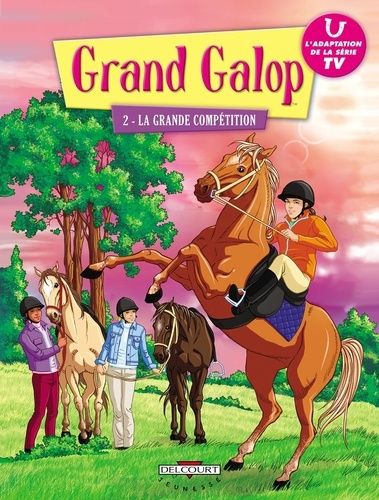Grand Galop - Tome 2 - La Grande Compétition
