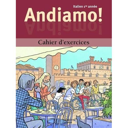Italien 1ère Année Andiamo ! Cahier D'exercices