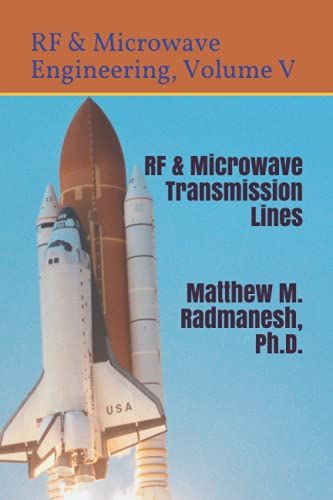 Rf & Microwave Engineering, Volume V: Rf & Microwave Transmission Lines