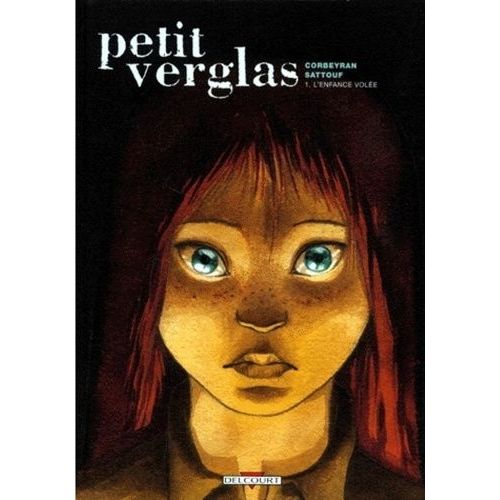 Petit Verglas - Tome 1 - L'enfance Volée