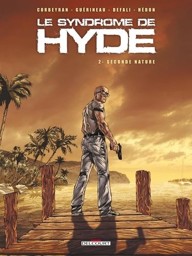 Le Syndrome De Hyde - Tome 2 - Seconde Nature