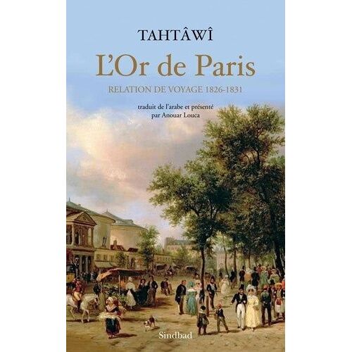 L'or De Paris - Relation De Voyage, 1826-1831