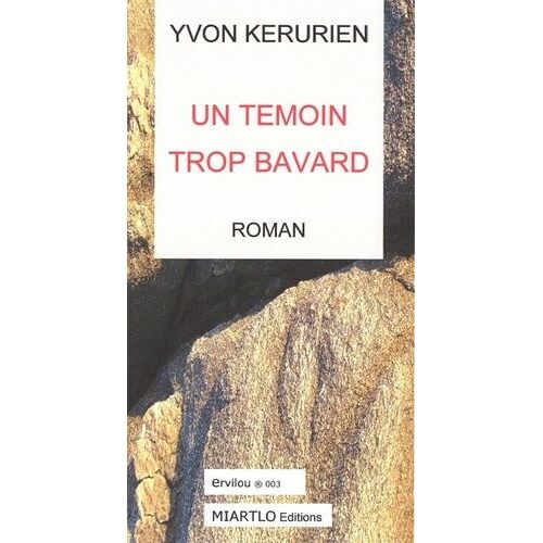 Un Témoin Trop Bavard