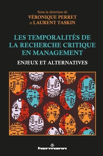 Les Temporalités De La Recherche Critique En Management - Enjeux Et Alternatives