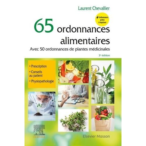 65 Ordonnances Alimentaires - Avec 50 Ordonnances De Plantes Médicinales