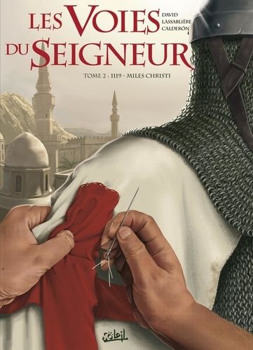 Les Voies Du Seigneur - Tome 2 - 1119 - Miles Christi