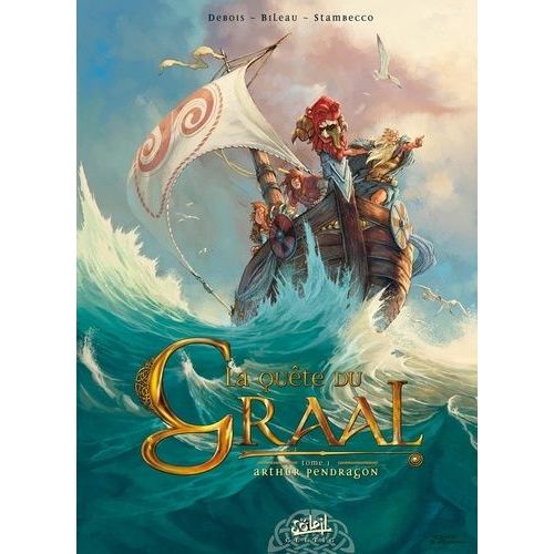 La Quête Du Graal Tome 1 - Arthur Pendragon