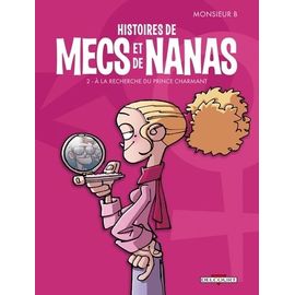 Histoires De Mecs Et De Nanas Tome 2 - A La Recherche Du Prince Charmant