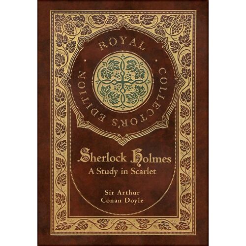 A Study In Scarlet (Royal Collector's Edition) (Case Laminate Hardcover With Jacket)
