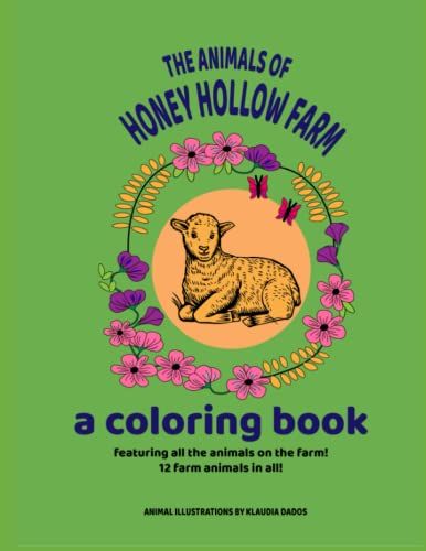 The Animals Of Honey Hollow Farm: A Coloring Book