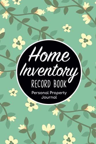 Home Inventory Record Book Personal Property Journal: Homeowners Book Of Records/Household Record Keeping Book/Home Record Keeping Log/Home Warranty ... Notebook Organization Ledger
