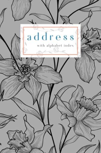 Address With Alphabet Index: 4x6 Small Contact Notebook With A-Z Alphabetical Labels | Sketched Flower Floral Cover Design | Gray