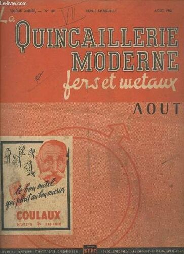 La Quincaillerie Moderne, Fers Et Metaux N°68 Aout 1951- La Quincaillerie Au Xviiie Siecle, Mobilite Des Salaires Ou Stabilite De La Monnaie, L Eclairage Des Vitrines Et Des Magasins De Vente, Le(...)
