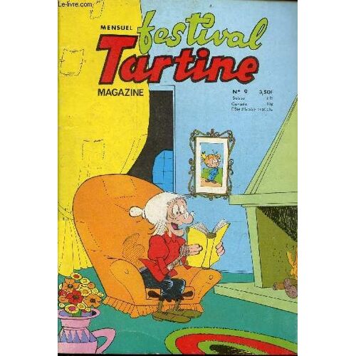 Festival Tartine Magazine N°9 - La Dernière Pie - De La Plume Au Panache - Comment S Enrichir Rapidement - Toto À L Assaut Du Ciel - Un Ours Mal Léché - Les Bandits Du Siècle - Le Dur Métier D Ange(...)