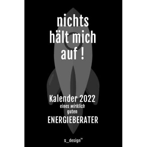 Kalender 2022 Für Energieberater / Energie-Berater / Energie-Techniker: Wochenplaner / Tagebuch / Journal Für Das Ganze Jahr: Platz Für Notizen, Planung / Planungen / Planer, Erinnerungen Und Sprüche