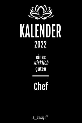 Kalender 2022 Für Chefs / Chef / Vorgesetzte / Vorgesetzter: Wochenplaner / Tagebuch / Journal Für Das Ganze Jahr: Platz Für Notizen, Planung / Planungen / Planer, Erinnerungen Und Sprüche