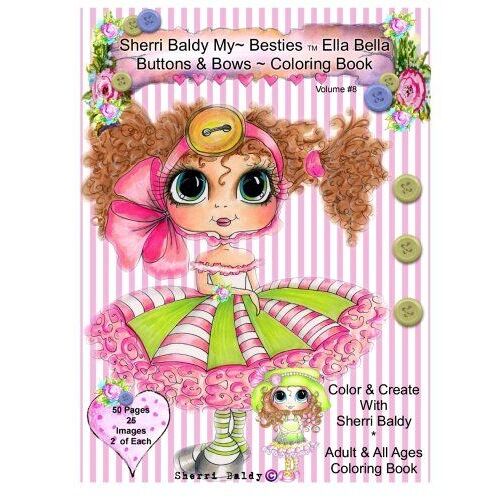 Sherri Baldy My-Besties Ella Bella Buttons And Bows Coloring Book