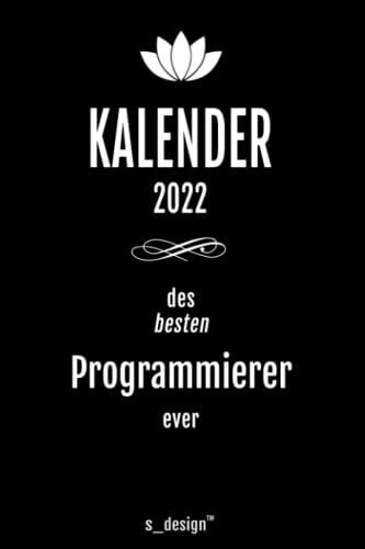 Kalender 2022 Für Programmierer / Software-Ingenieur: Wochenplaner / Tagebuch / Journal Für Das Ganze Jahr: Platz Für Notizen, Planung / Planungen / Planer, Erinnerungen Und Sprüche