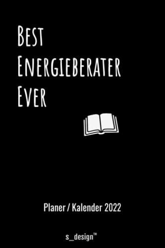 Kalender 2022 Für Energieberater / Energie-Berater / Energie-Techniker: Wochenplaner / Tagebuch / Journal Für Das Ganze Jahr: Platz Für Notizen, Planung / Planungen / Planer, Erinnerungen Und Sprüche