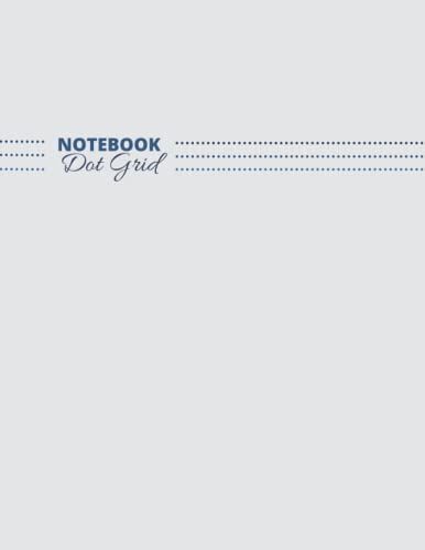 Grid Notebook 8.5 X 11: Dotted Grid Notebook - Gray