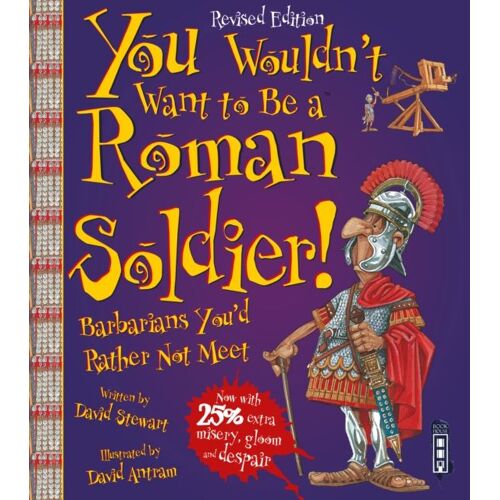 You Wouldn't Want To Be A Roman Soldier!