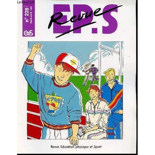 Education Physique Et Sport N°228 / Mars-Avril 1991 - Editorial : G. Roger Et J. Vivèsl¿Europe : « Objectif 92 » - La France_Organigramme De L¿Administration Centrale Du Ministère De ...