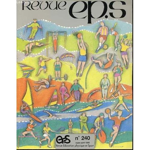 Education Physique Et Sport N°240 / Mars-Avril 1993 - Boxe : Histoire, Philosophie, Litterature¿Boxe, Violence Au Xxe Siecle Ia. Rauchi Questions A A. Rauch (P. 10) ¿ Histoire De Ia Boxe¡A. ...