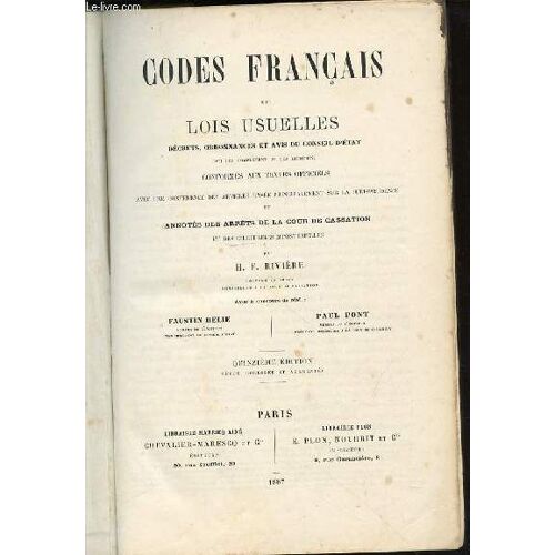 Codes Francais Et Lois Usuelles - Decrets, Ordonnances Et Avis Du Conseil D'etat Qui Les Completent Ou Les Modifient Conformes Aux Textes Officiels Avec Une Conference Des Articles Basee ...