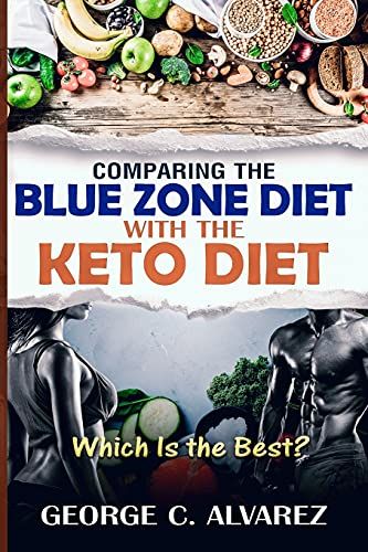 Comparing The Blue Zone Diet With The Keto Diet: Eat Right And Live Long