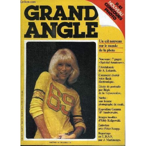 Grand Angle N°4 - Nouveau : 7 Pages Spécial Amateurs, L'andalousie De A. Lukasik, Comment Choisirs Votre Flash Électronique, ...