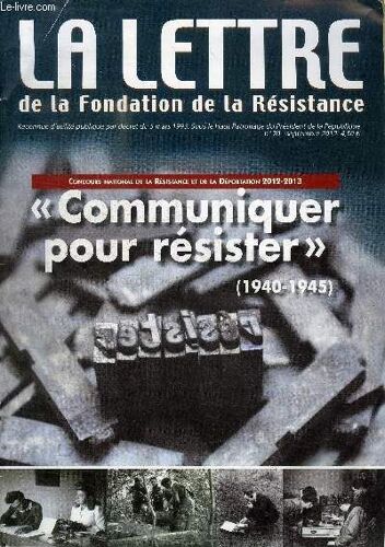 La Lettre De La Fondation De La Resistance N°70 - Communiquer Pour Résister, Les Écrits Clandestins, ...