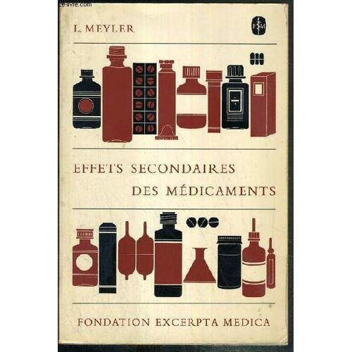 Effets Secondaires Des Medicaments  - Etudies A La Lumiere De La Litterature Medicale Internationale Contemporaine.