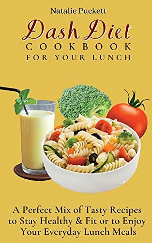 Dash Diet Cookbook For Your Lunch