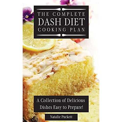 The Complete Dash Diet Cooking Plan