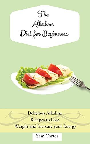 The Alkaline Diet For Beginners