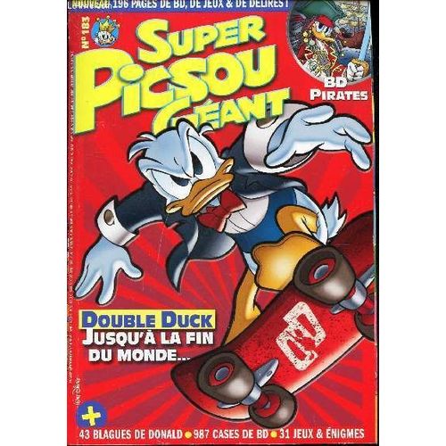 Super Picsou Geant - N°183 / Bd Pirates / Double Duck : Jusqu'a La Fin Du Monde ...
