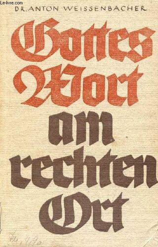 Gottes Wort Am Rechten Ort, Predigten Und Homilien