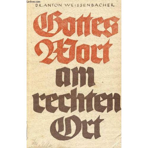 Gottes Wort Am Rechten Ort, Predigten Und Homilien